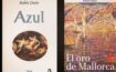 Lo inconcluso de Azul… a El Oro de Mallorca (Hace 125 y 100 años)