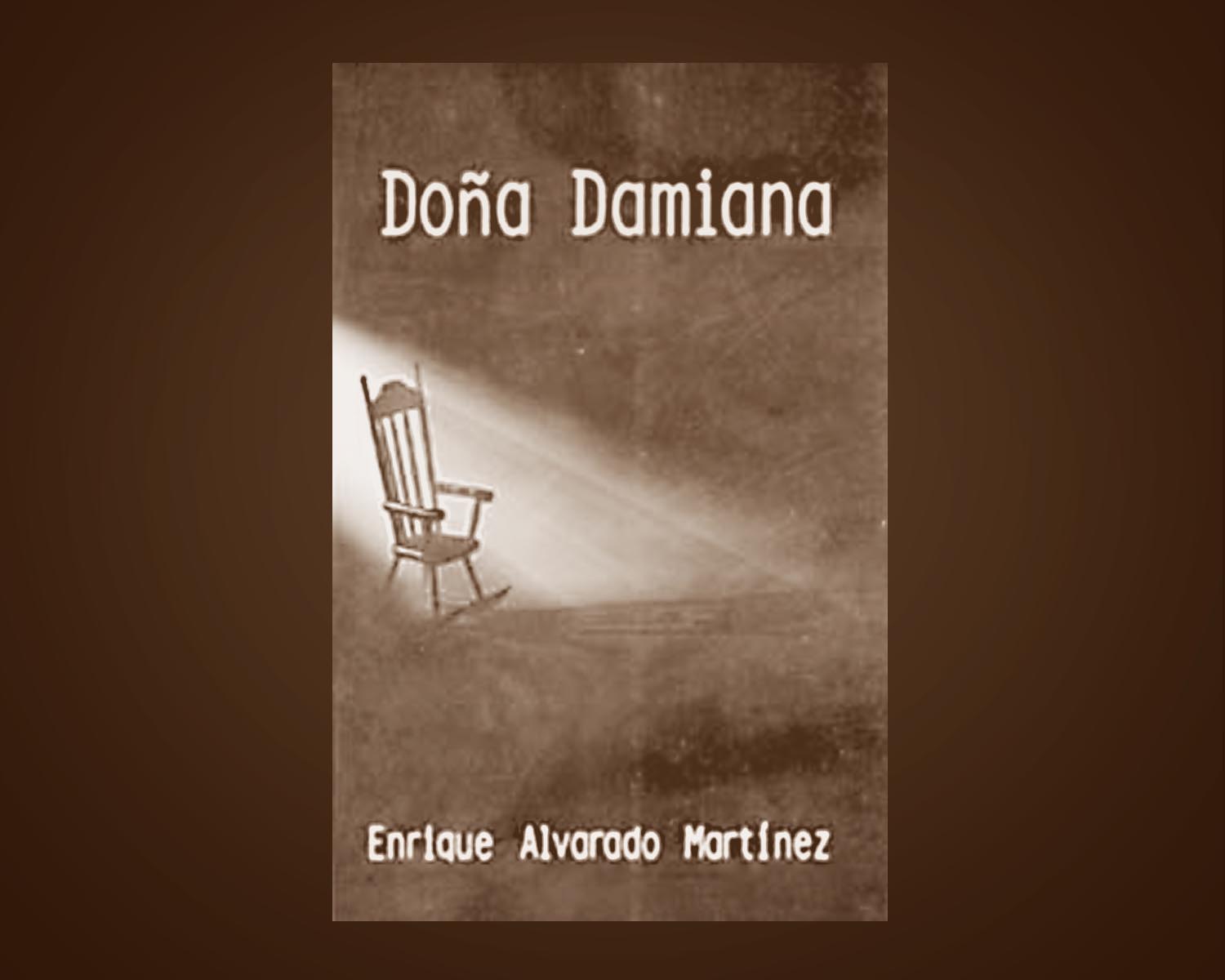 Doña Damiana: entre la historia y la ficción