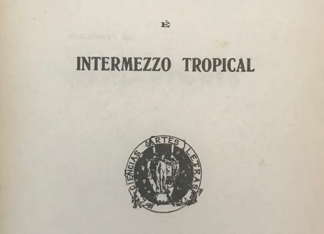 Retornos y revelaciones:       El viaje a Nicaragua e Intermezzo  tropical        (1909-2019)