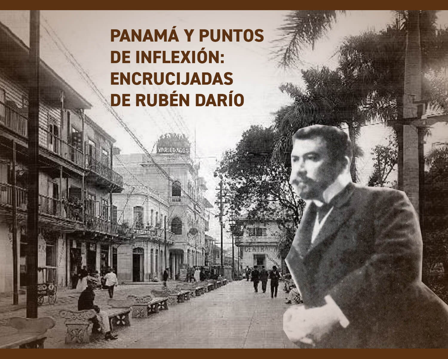 Panamá y puntos de inflexión: encrucijadas de Rubén Darío