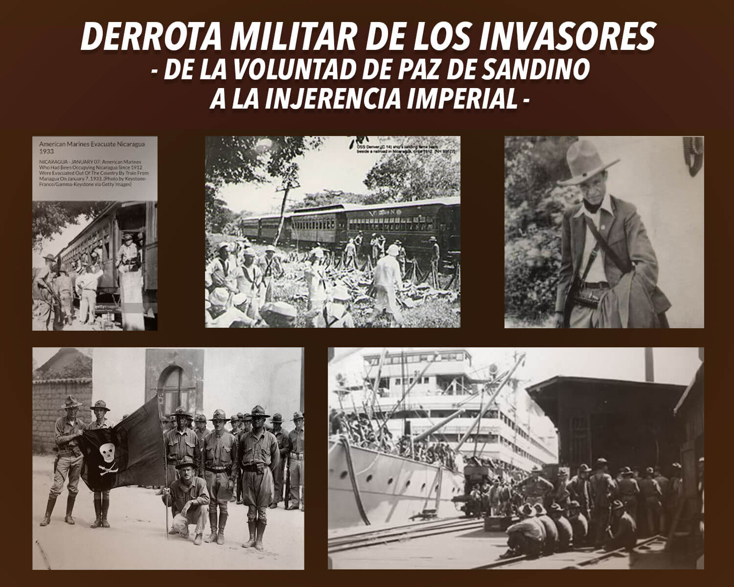 DERROTA MILITAR DE LOS INVASORES - De la voluntad de paz de Sandino a la injerencia imperial