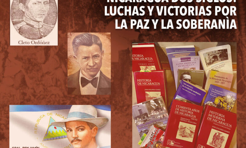 NICARAGUA DOS SIGLOS: LUCHAS Y VICTORIAS POR LA PAZ Y LA SOBERANÌA