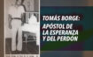 Tomás Borge: apóstol de la esperanza y del perdón