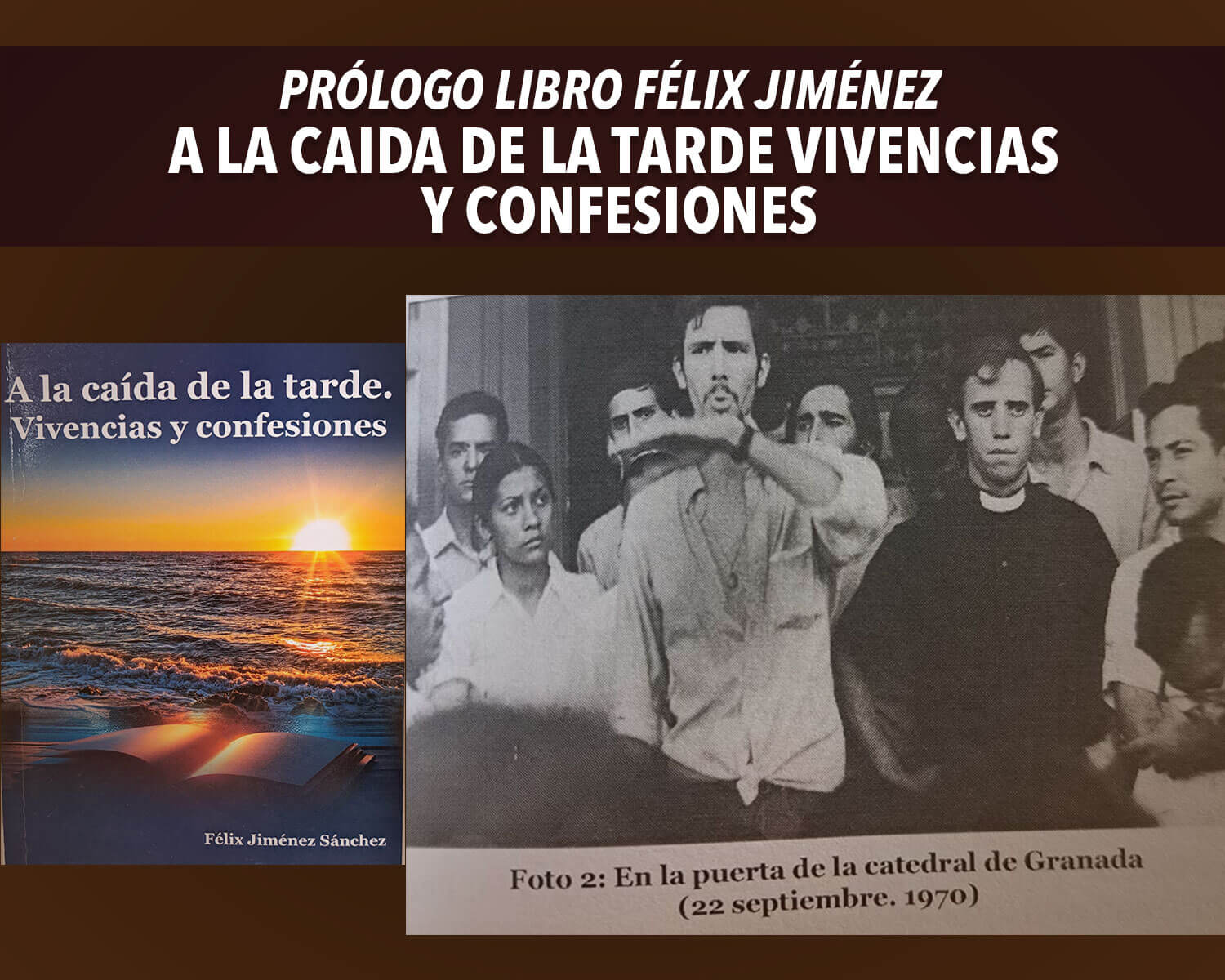 Prologo libro Felix Jimenez - A la caida de la tarde - vivencias y confesiones