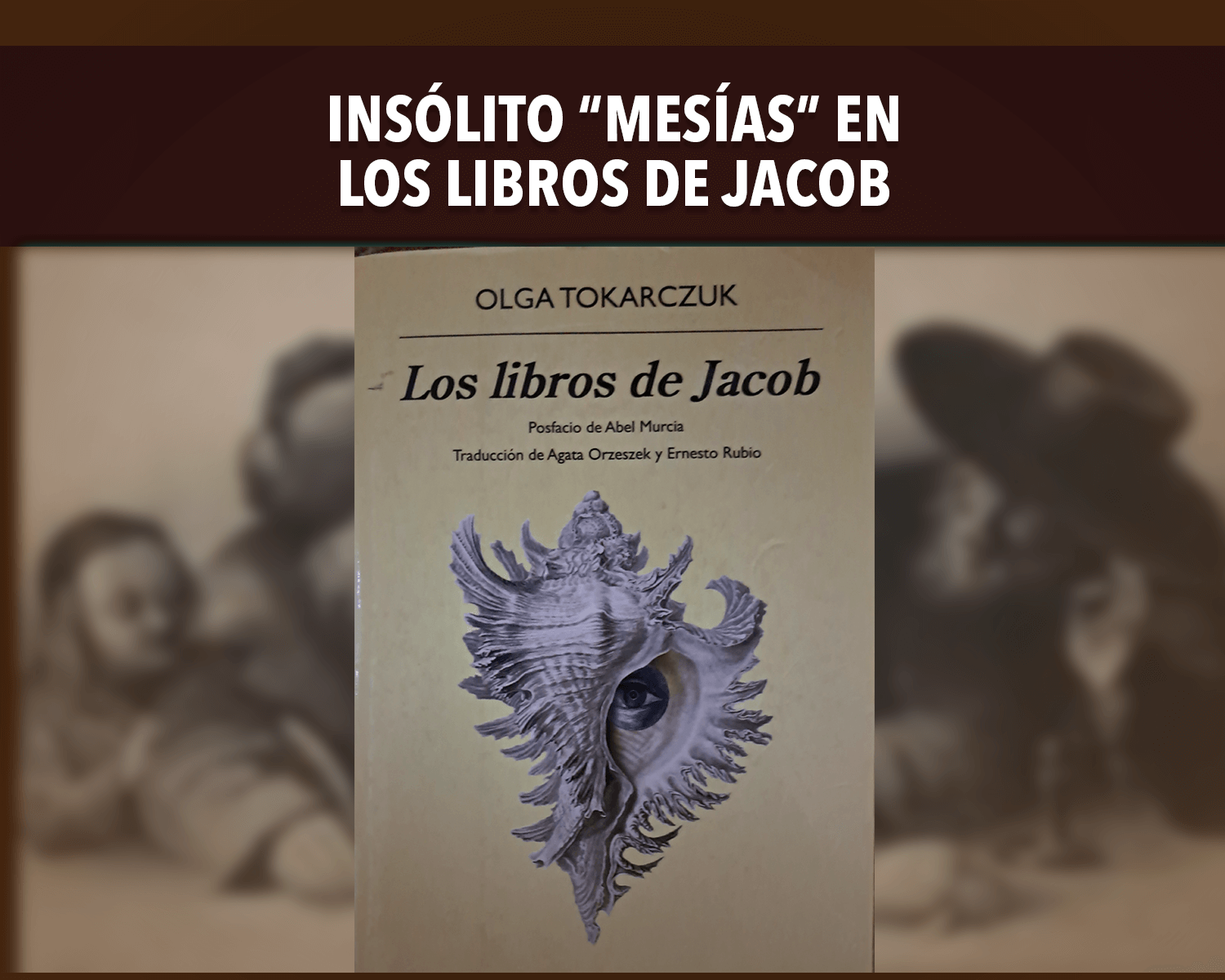 Insólito “Mesías” en Los libros de Jacob