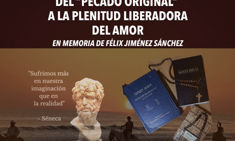 Del “pecado original” a la plenitud liberadora del Amor - En memoria de Félix Jiménez Sánchez