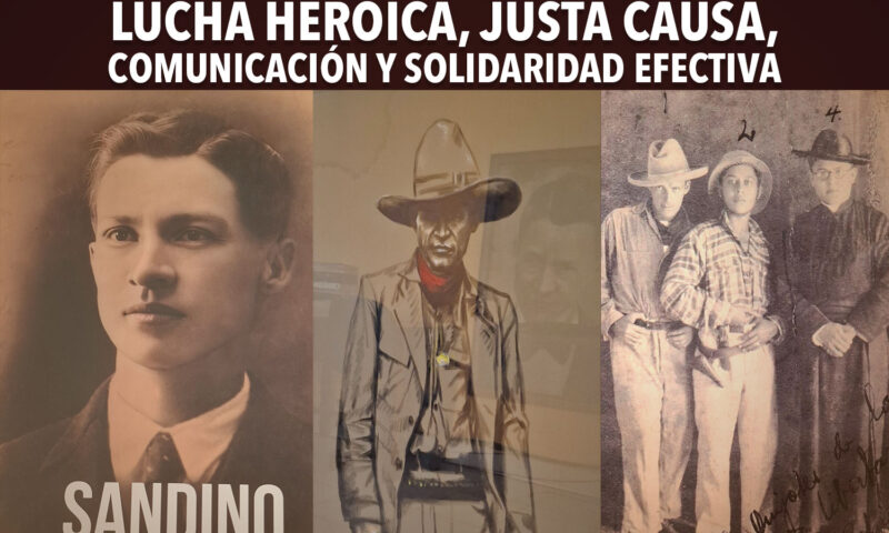 VICTORIA SANDINISTA: Lucha heroica, justa causa, comunicación y solidaridad efectiva