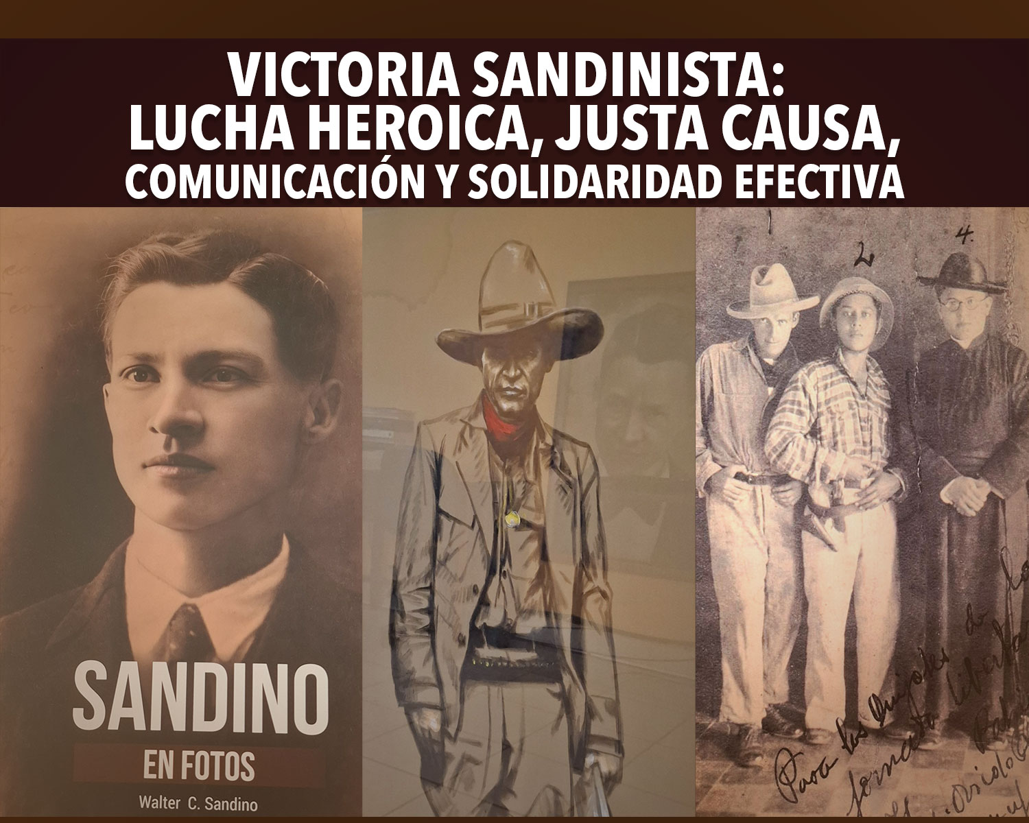 VICTORIA SANDINISTA: Lucha heroica, justa causa, comunicación y solidaridad efectiva