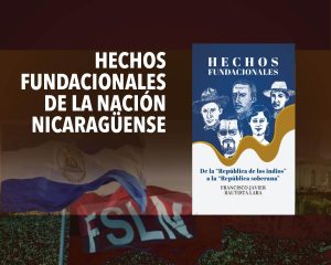 HECHOS-FUNDACIONALES-de-la-nación-nicaragüense-Francisco-Bautista-Lara-(small)